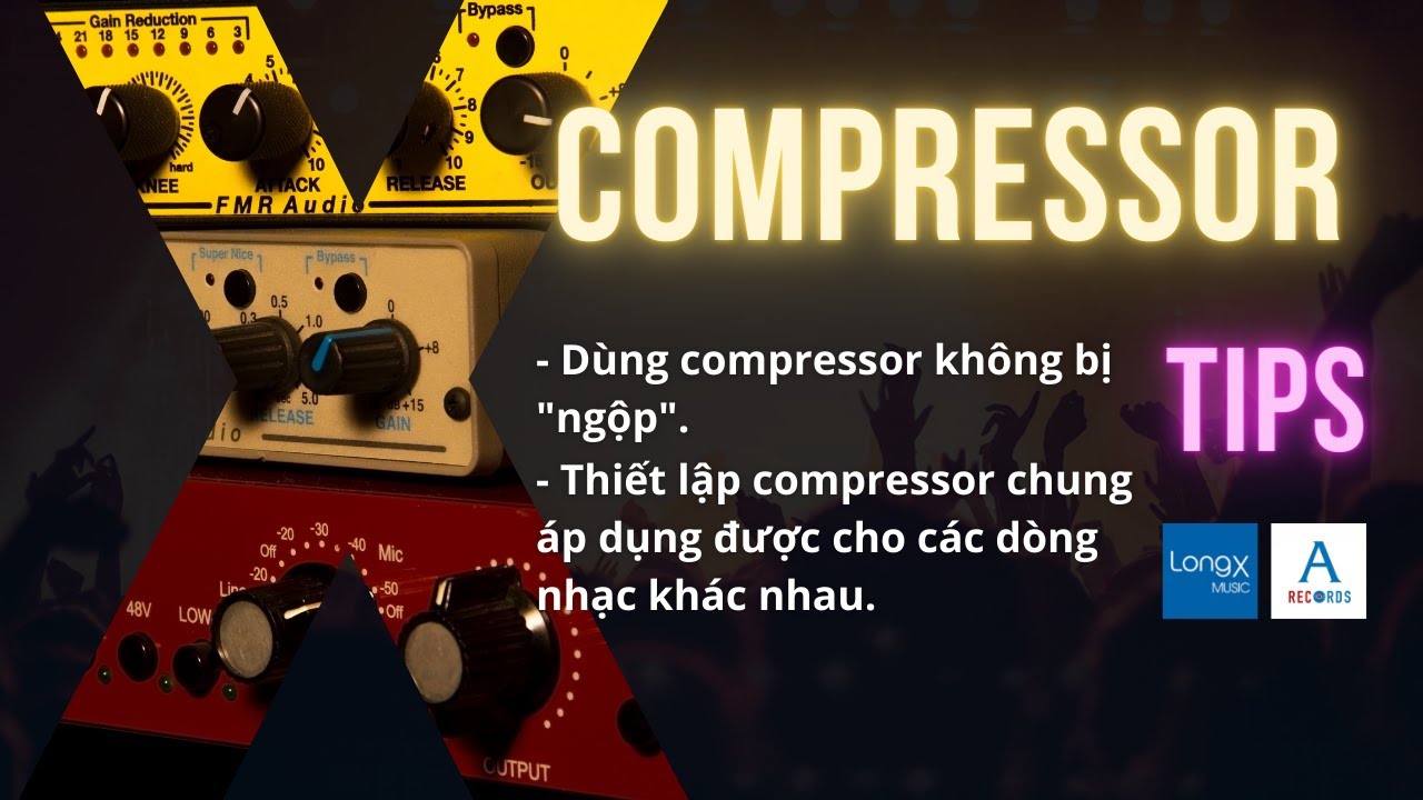 Thiết lập COMPRESSOR VOCAL cho hầu hết các dòng nhạc. - youtube