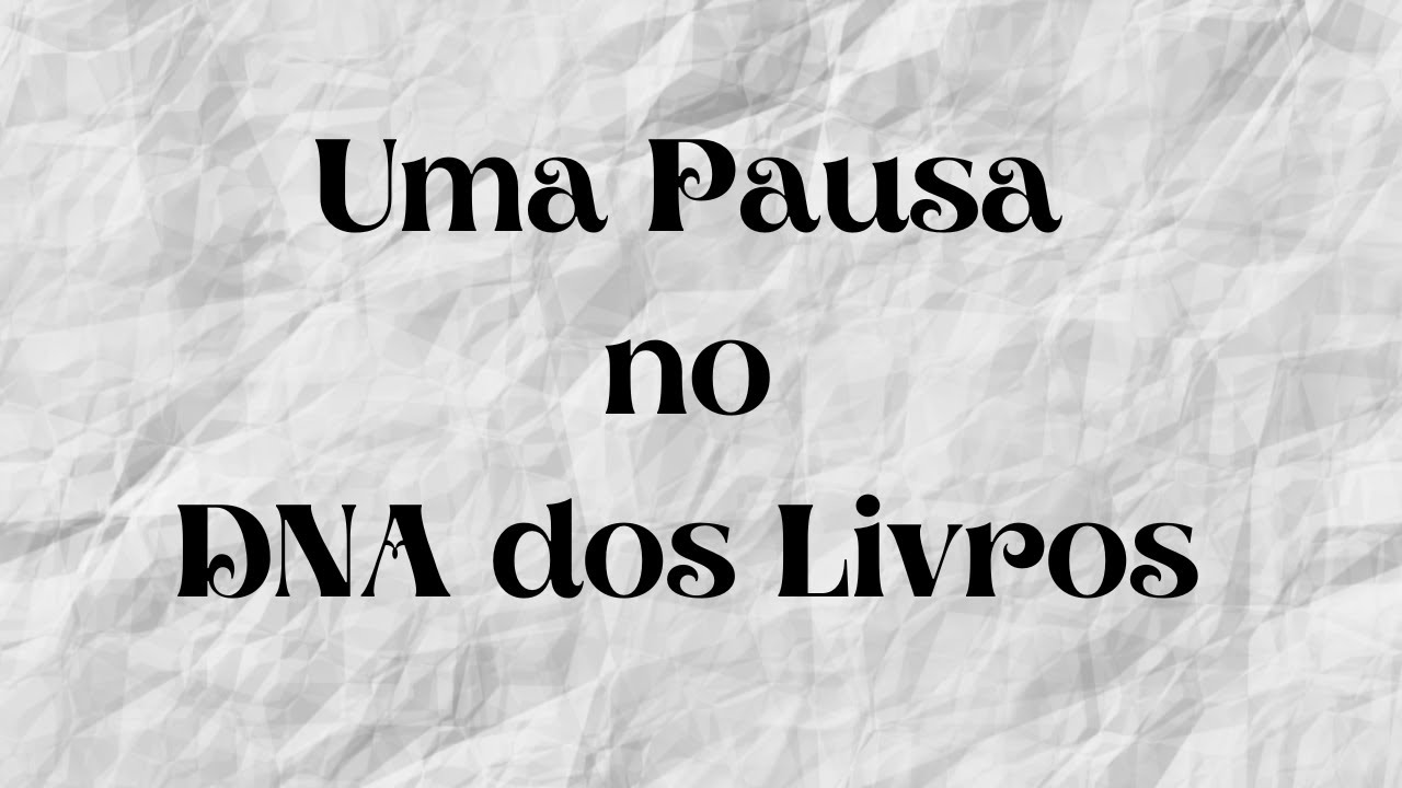 Pausa no DNA dos Livros
