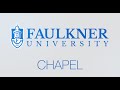 Faulkner University Chapel with Solomon Green Sept 22 2025