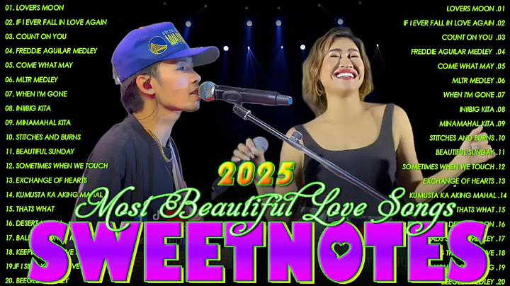 SWEETNOTES Nonstop Playlist 2025❄️ Best of OPM Love Songs 2025 💦OPM Hits Non Stop Playlist 2025