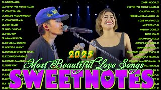 SWEETNOTES Nonstop Playlist 2025❄️ Best of OPM Love Songs 2025 💦OPM Hits Non Stop Playlist 2025