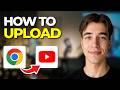 How To Upload YouTube Video In Chrome Browser | Tutorial 2026