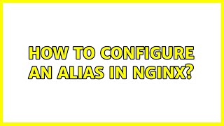 How to configure an alias in nginx?