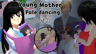 Young Mother Pole Dancing Part 2 Sad Story Sakura School Simulator