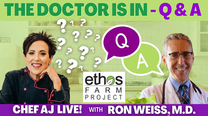 The Doctor Is In - Q & A with Ron Weiss, M.D. | CHEF AJ LIVE!