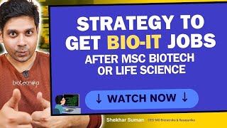 Strategy To Get BIO-IT Job After Msc in Biotech or Life Sciences In India & Globally!
