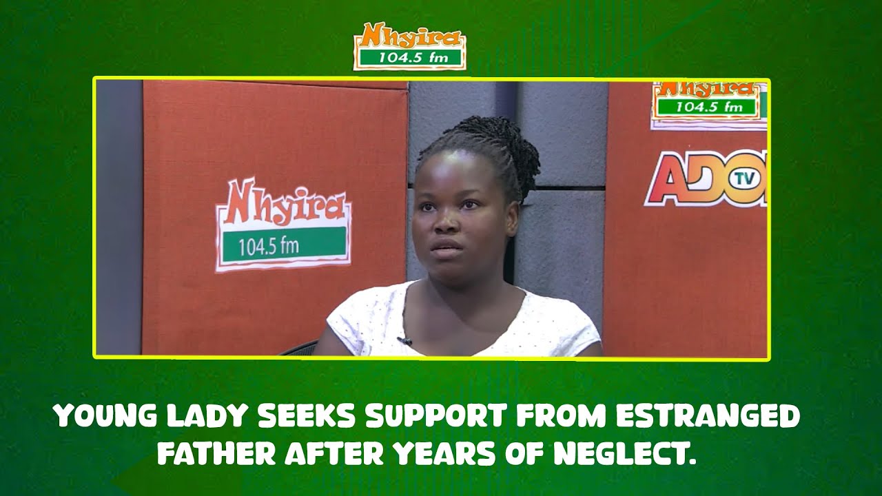 Young lady seeks support from estranged father after years of neglect ...