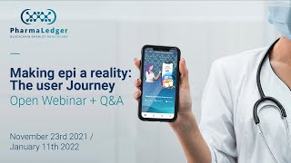 Full Recording + Q&A | PharmaLedger's 3rd Open Webinar "Making ePI a Reality: The User Journey" screenshot 3