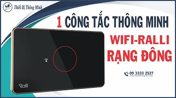 1 Công Tắc Thông Minh Rạng Đông Ralli CTCU.WF CN.01T | Nhà Thông Minh Rạng Đông | Smart Home