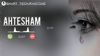 Ahtesham Please Pickup The Phone | Ahtesham Nam Ki Ringtone | Free Ringtone download STR