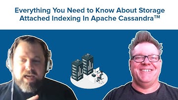 Everything You Need to Know About Storage Attached Indexing in Apache Cassandra™ | DataStax