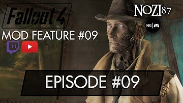 Fallout 4 Mod Feature - Episode #09