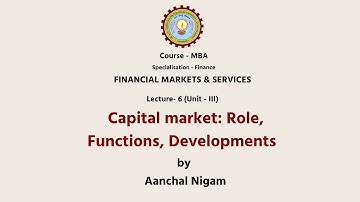 | AKTU Digital Education| Financial Market & Services|Capital Market: Role, Functions, Developments