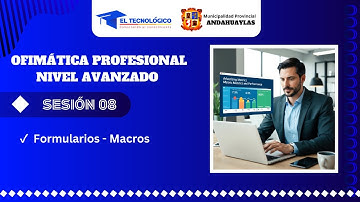 SESIÓN 08: ✓ Formularios - Macros