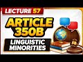 Article 350B Explained 🔥 | Linguistic Minorities | Special Officer | Lecture 57