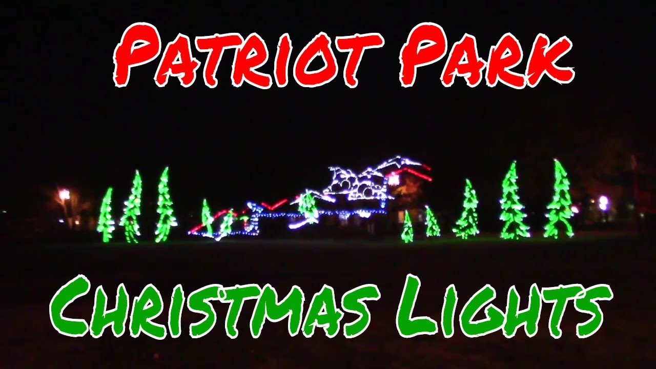 Patriot Park Christmas Lights YouTube
