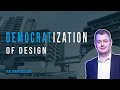 Democratization of design feat simon gallagher  ag 52