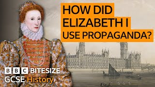 GCSE History | How Elizabeth I Used Propaganday - Image & Power | Bitesize | GCSE Revision