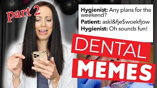 Dental Hygienist Reacts To Funny Dental Memes (Part 2)