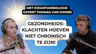 🌱 Over KWANTUMBIOLOGIE // Deel 1 Podcast Thomas van Doorn, Your Health Concept