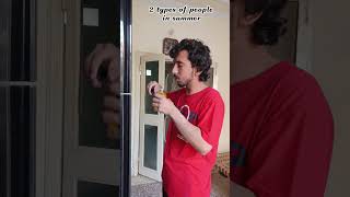 Summer Reality 2 types of people 😳 aap kaun ho#summer#short#relatable#zaahhboyz