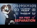 Six Feet of Separation | Remember Lockdown? | Award-Winning Short Film