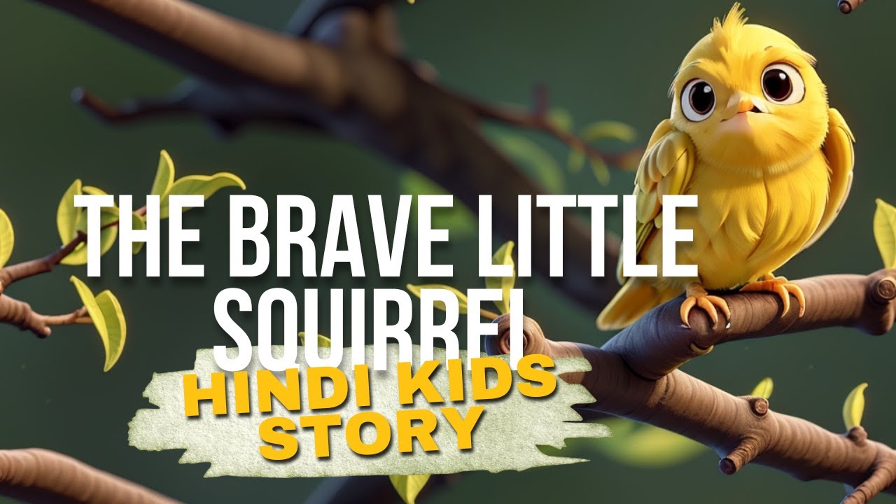 The Brave Little Squirrel | Hindi Kids Story | Moral Story for Children ...