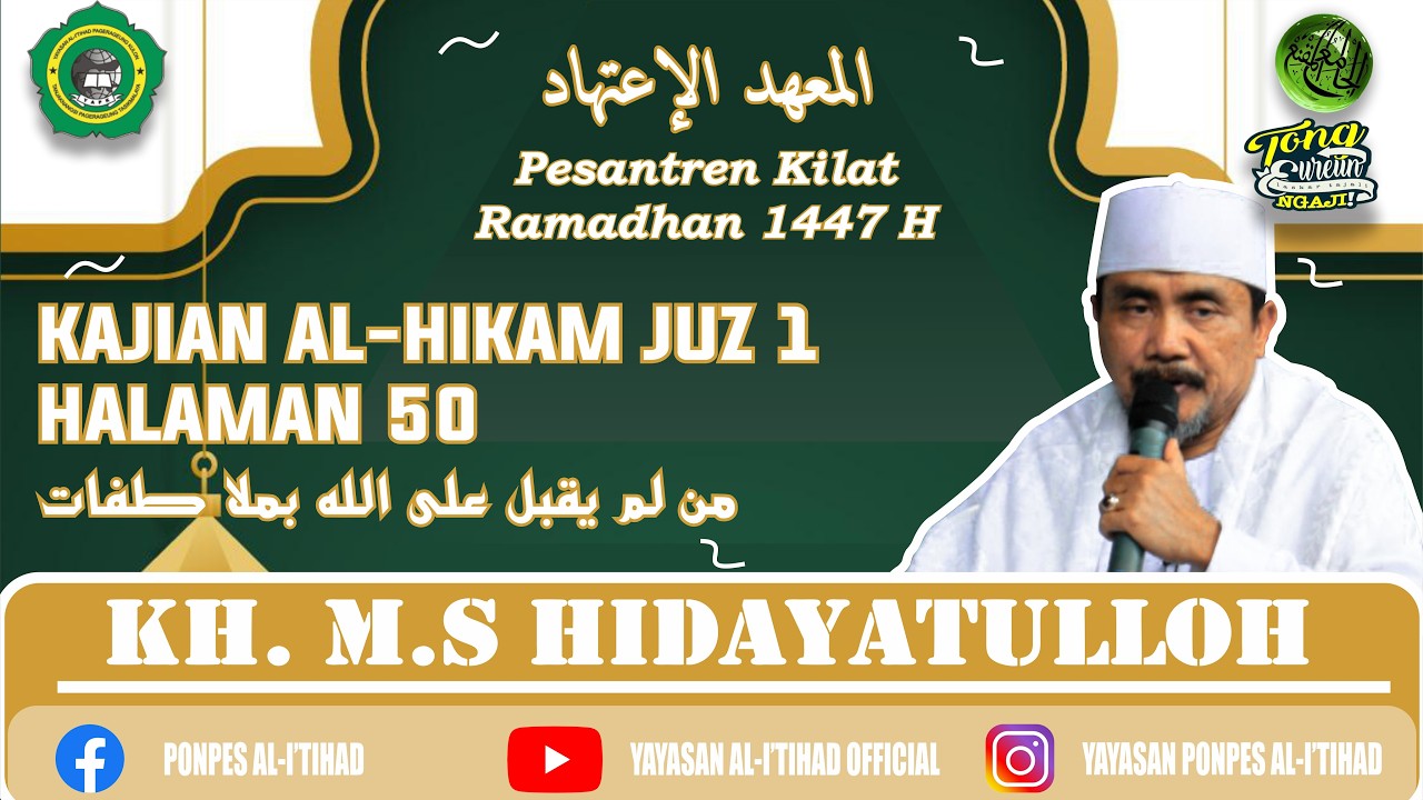 Pasaran Romadhon, Kitab Hikam Juz 1, Hal. 50 (من لم يقبل على الله) | KH. MS. Hidayatulloh