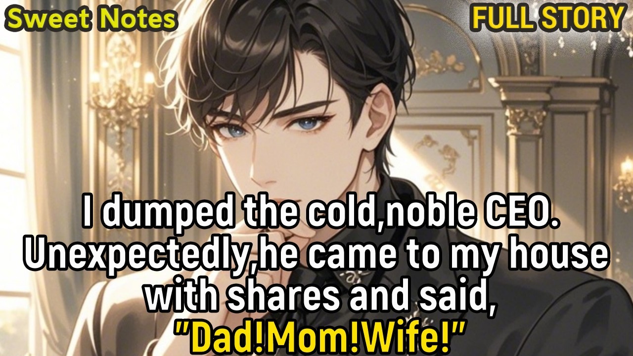 I dumped the cold,noble CEO.Unexpectedly,he came to my house with shares and said,