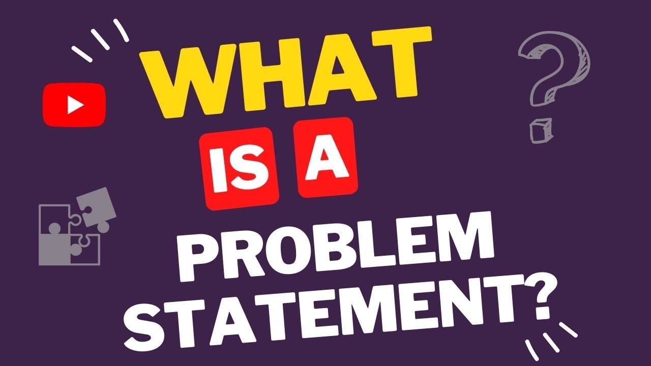 What is a Problem Statement? l Problem Statement in Problem Solving l ...