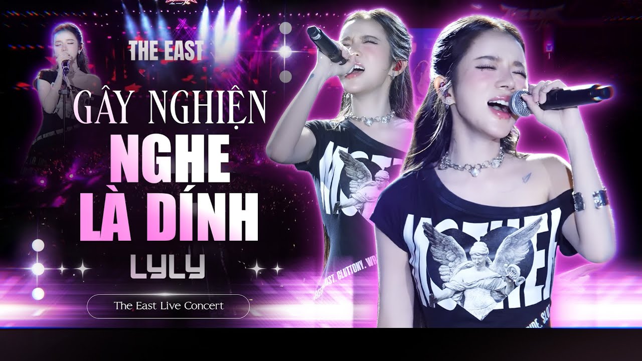 Em Không Trách Anh Đâu x Lời Đường Mật - LYLY Gây Nghiện Nghe Là Dính | The East Live Concert Vinh