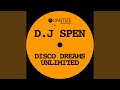 DJ Spen Disco Dreams Unlimited (Continuous DJ Mix)