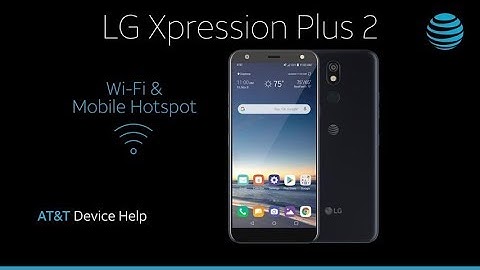 Learn how to use WiFi Mobile Hotspot on the LG Xpression Plus 2 | AT&T Wireless