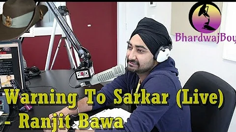 Warning to Sarkar ( Live ) Ranjit Bawa Upcoming Song 2017 || Latest Punjabi Songs ||