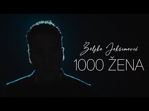 ZELJKO JOKSIMOVIC -  1000 ZENA -  OFFICIAL VIDEO 2023