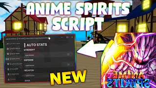 *NEW* Anime Spirits Script (PASTEBIN 2024) (AUTO QUEST , CHEST FARM, NPC FARM)