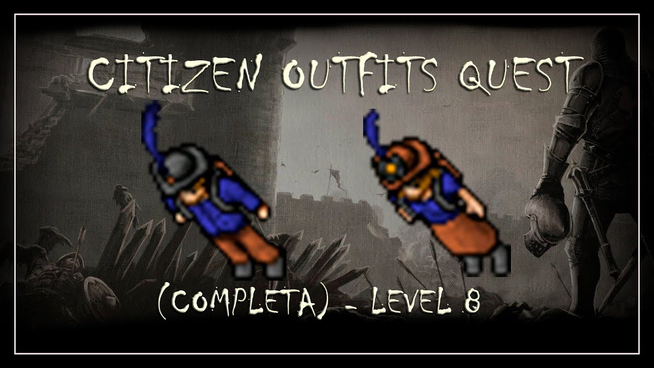 TIBIA] - CITIZEN OUTFIT QUEST (COMPLETA) | CITIZEN OUTFIT (COMPLETO) -  YouTube