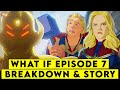 What IF Episode 7 Breakdown & Story || ComicVerse