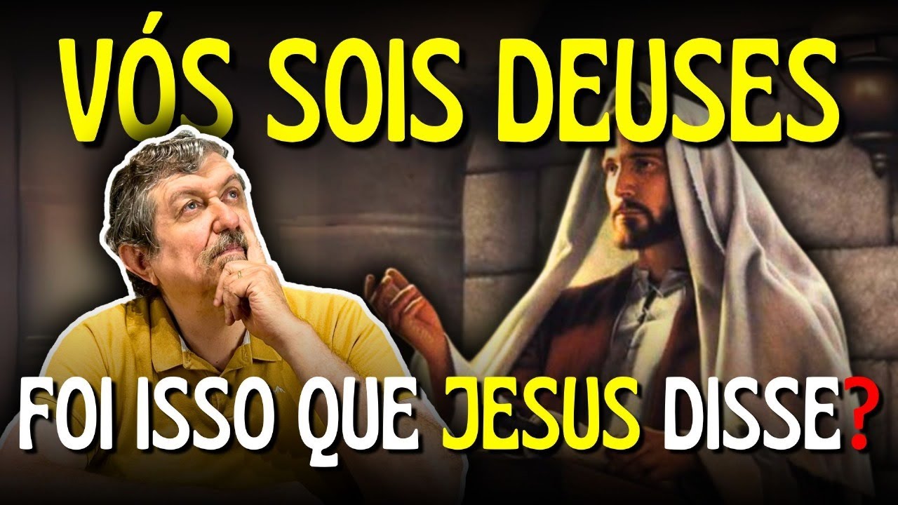 Foi isso que Jesus disse? Vós sois deuses? | Luiz Sayão
