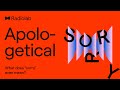 Apologetical | Radiolab Podcast
