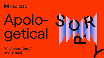 Apologetical | Radiolab Podcast