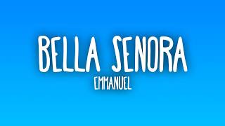 Emmanuel - Bella Senora (Letra/Lyrics)