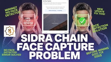 Sidra Chain Face Detection Update | New Face Capture Before Mining | Sidra Bank App