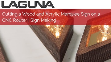 Cutting a Wood and Acrylic Marquee Sign on a CNC Router | Sign Making
