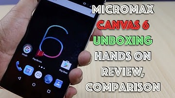 Canvas 6 Unboxing and Full Review In Depth | Gadgets To Use