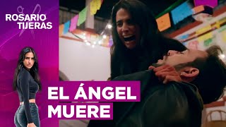 El Ángel muere | Rosario Tijeras