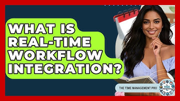 What Is Real-Time Workflow Integration? - The Time Management Pro