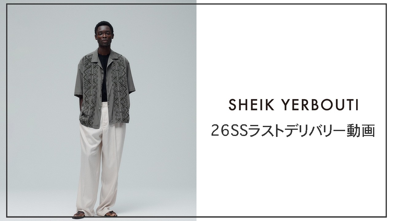 SHEIK YERBOUTI | シークヤボーティ 正規取扱・通販サイト - 衣ノ舎(い