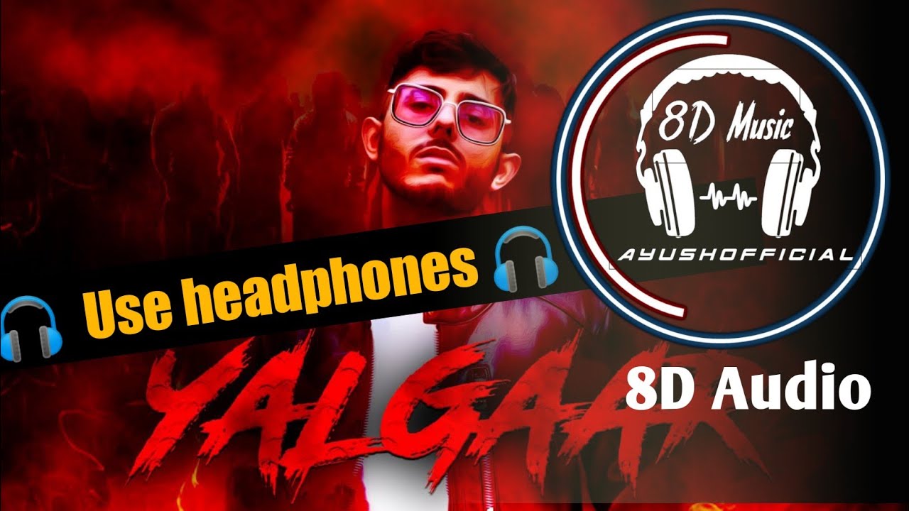 Yaalgar-carryminati 8d song 🎧 | use headphone | ayush official