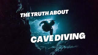 Why Would You Ever Cave Dive